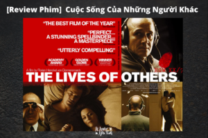 Read more about the article [Review Phim] CUỘC SỐNG CỦA NHỮNG NGƯỜI KHÁC (2006)