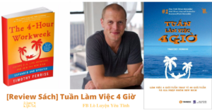 Read more about the article [Review Sách] Tuần Làm Việt 4 Giờ _The 4-Hour Workweek