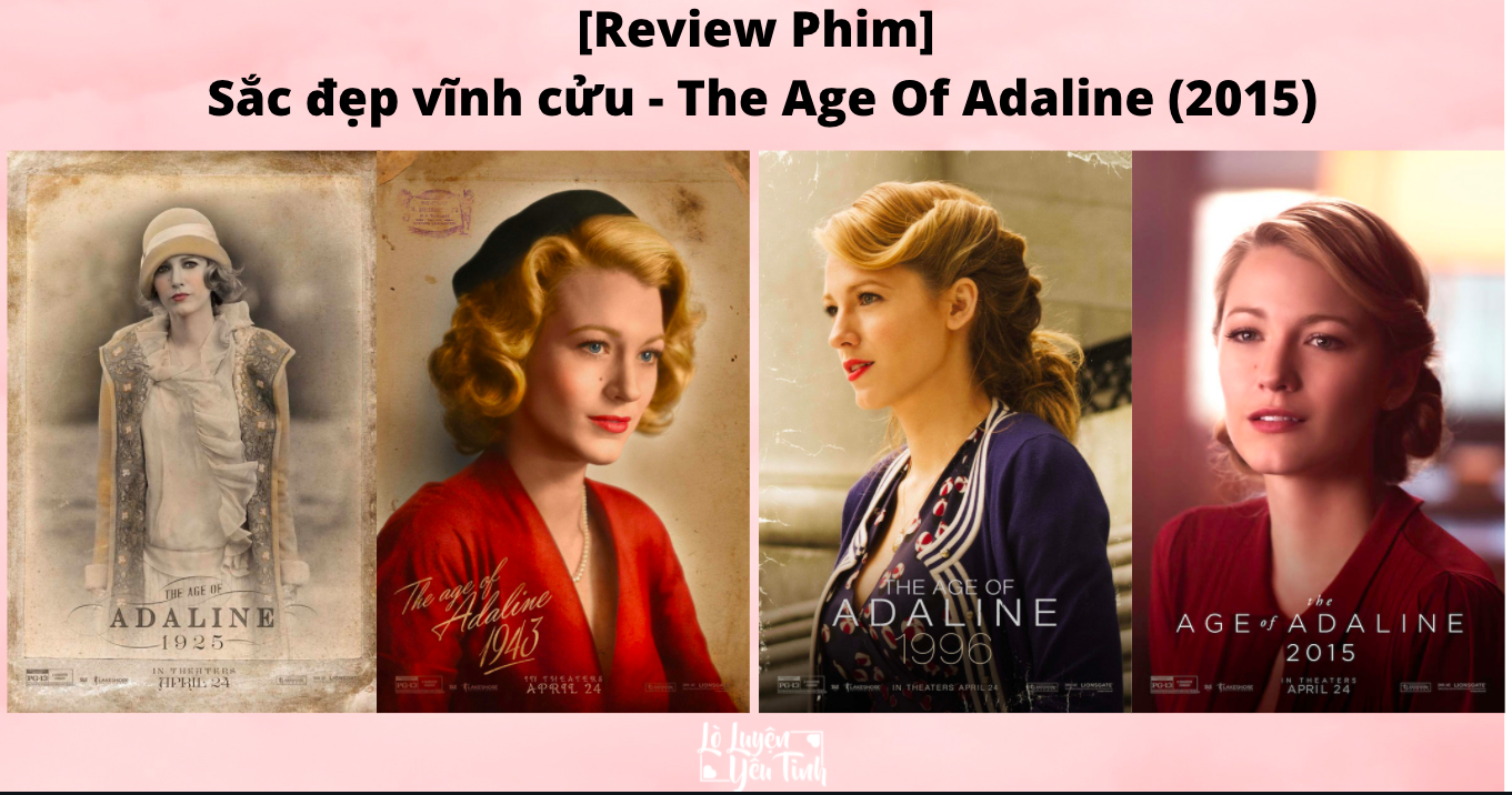 You are currently viewing [Review Phim] Sắc Đẹp Vĩnh Cửu -The Age Of Adaline (2015)